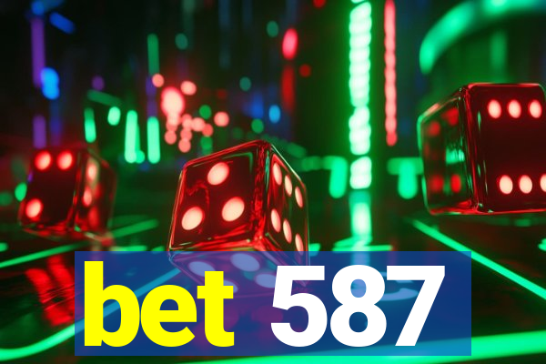 bet 587